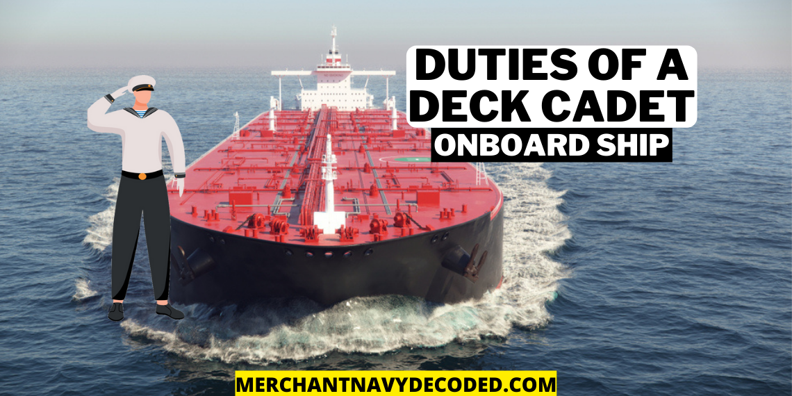 You are currently viewing Duties of a Deck Cadet Onboard Ship