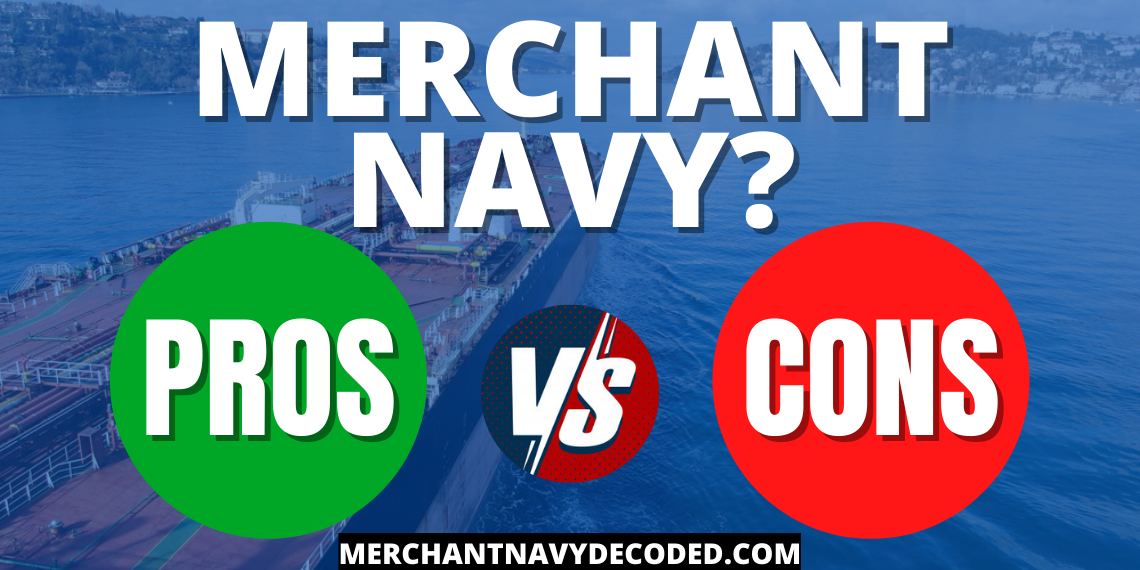 Read more about the article PROS and CONS of Joining Merchant Navy