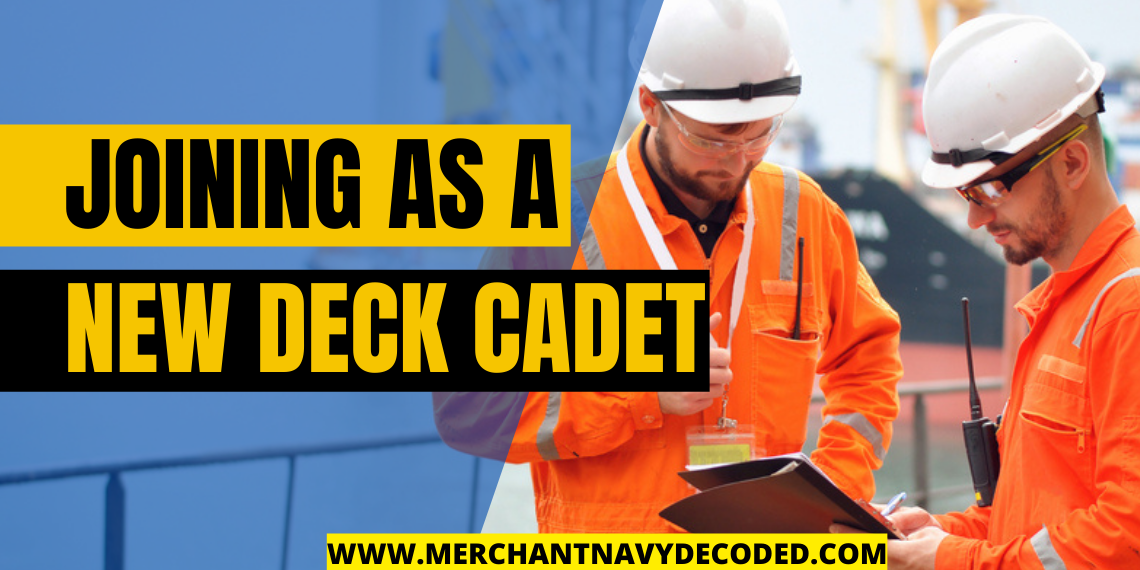 You are currently viewing Joining as a New Deck Cadet? Things to Keep in Mind!